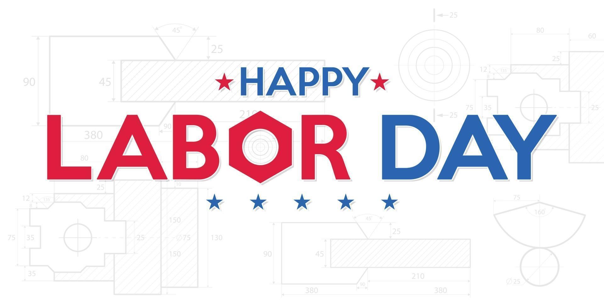 Happy Labor Day. USA Labor Day banner with construction drawing blueprint background. vector