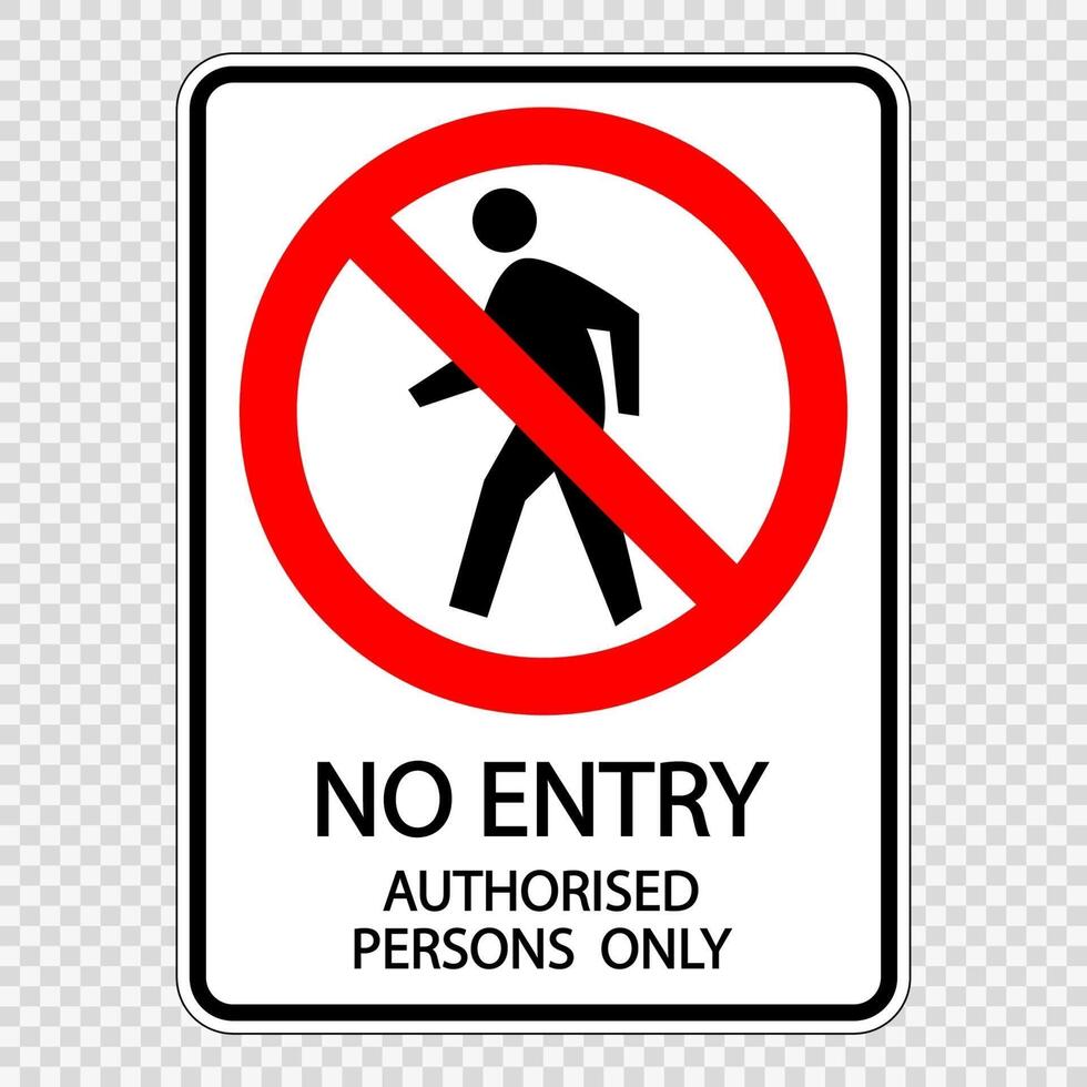 no entry authorised persons only.sign label vector on transparent background