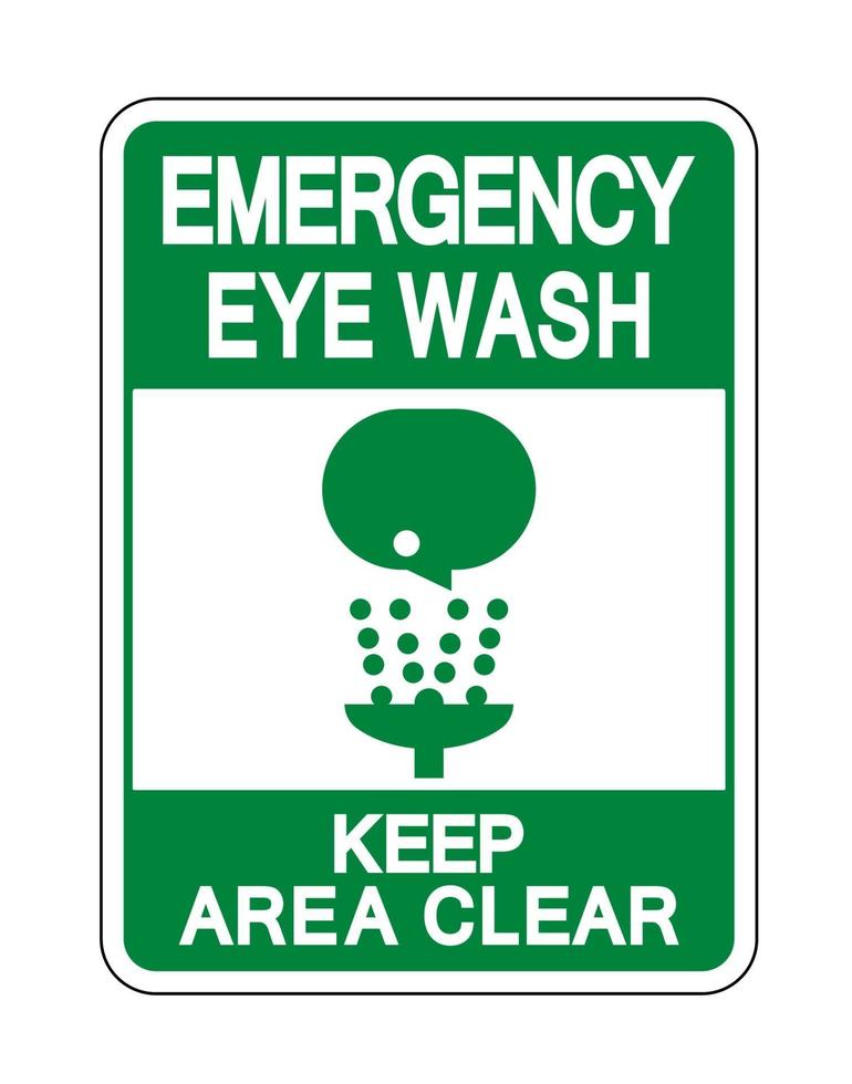 Eye Wash Keep Area Clear Sign Isolate On White Background,Vector Illustration vector