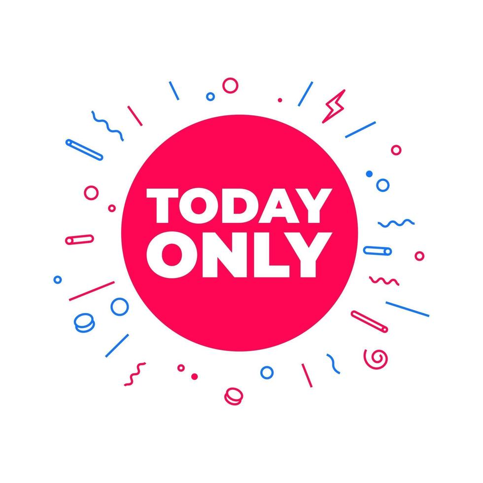 Today only sale symbol. Special offer sign isolated on white background. vector