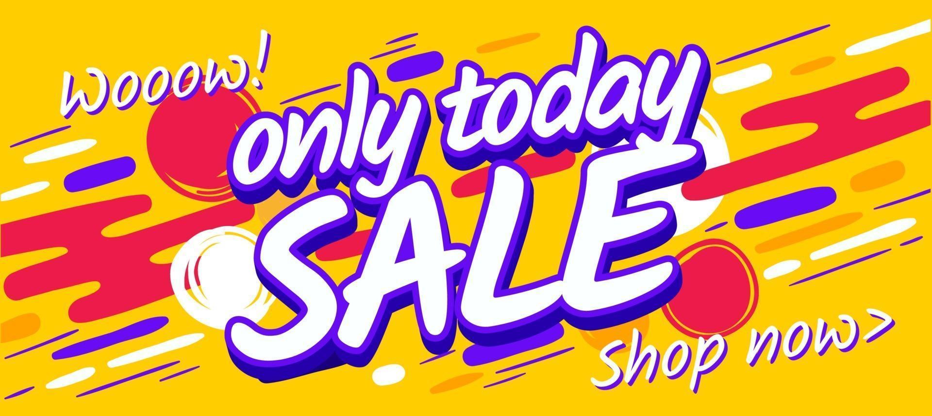 Only today sale banner template. Marketing yellow flyer discount concept vector