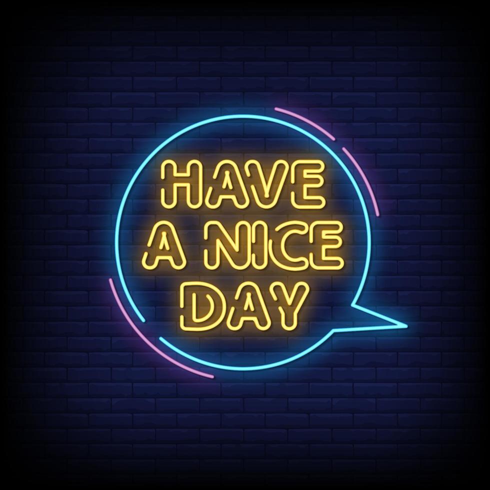 Have a Nice Day Neon Signs Style Text Vector
