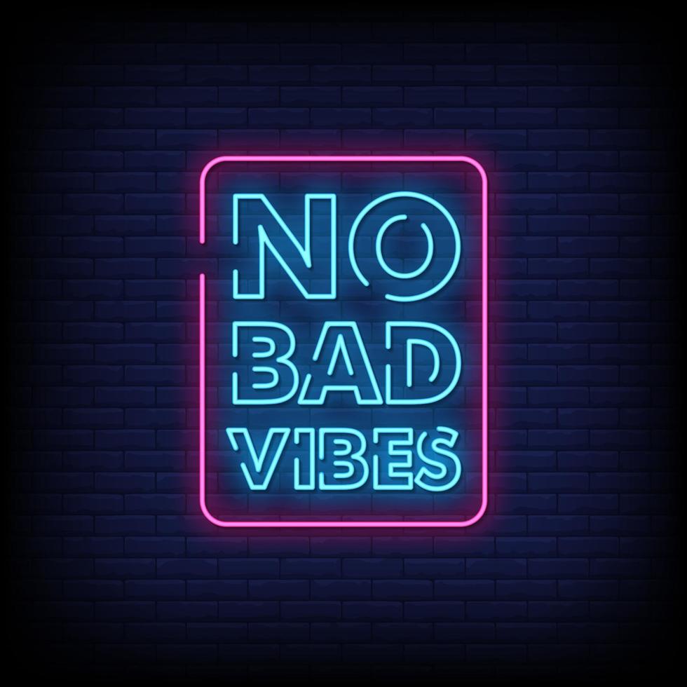 No Bad Vibes Neon Signs Style Text Vector