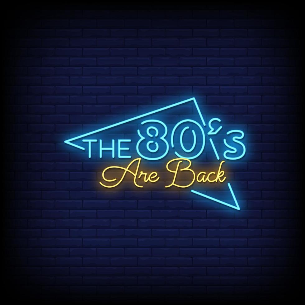 The 80's Are Back Neon Signs Style Text Vector