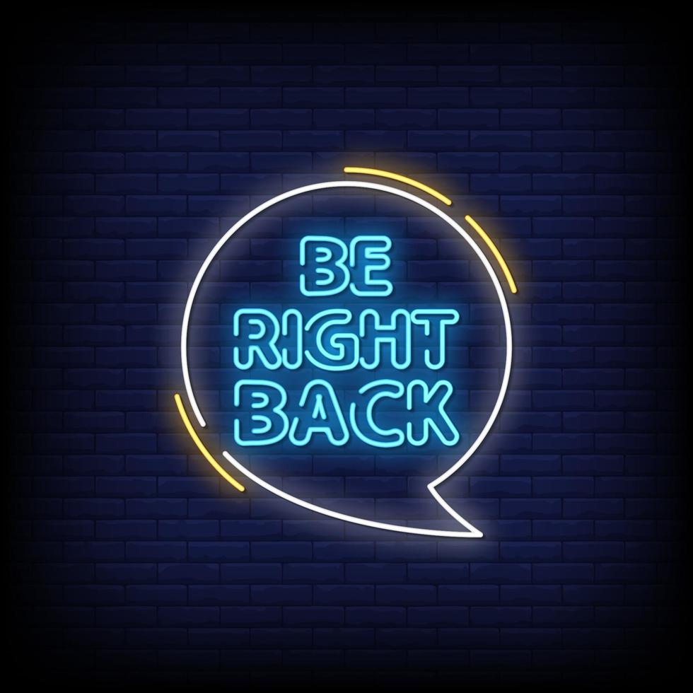 Be Right Back Neon Signs Style Text Vector