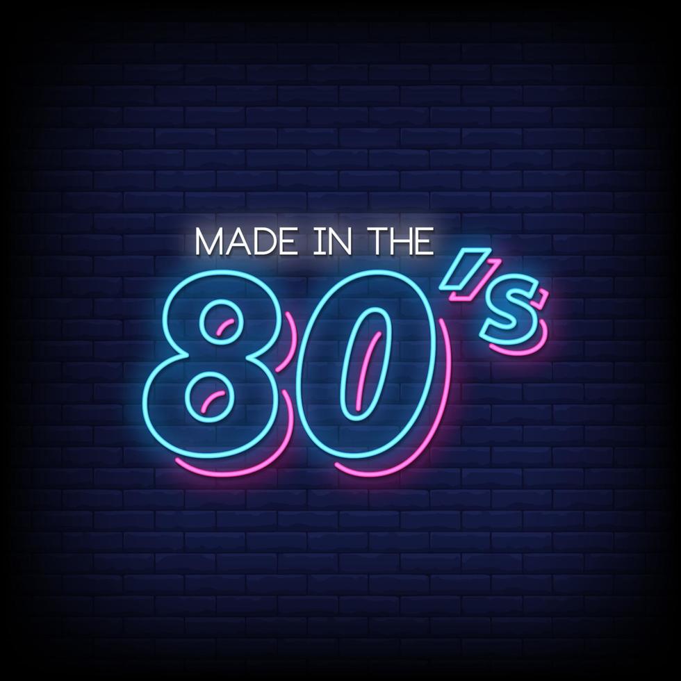 Made In 80's Neon Signs Style Text Vector