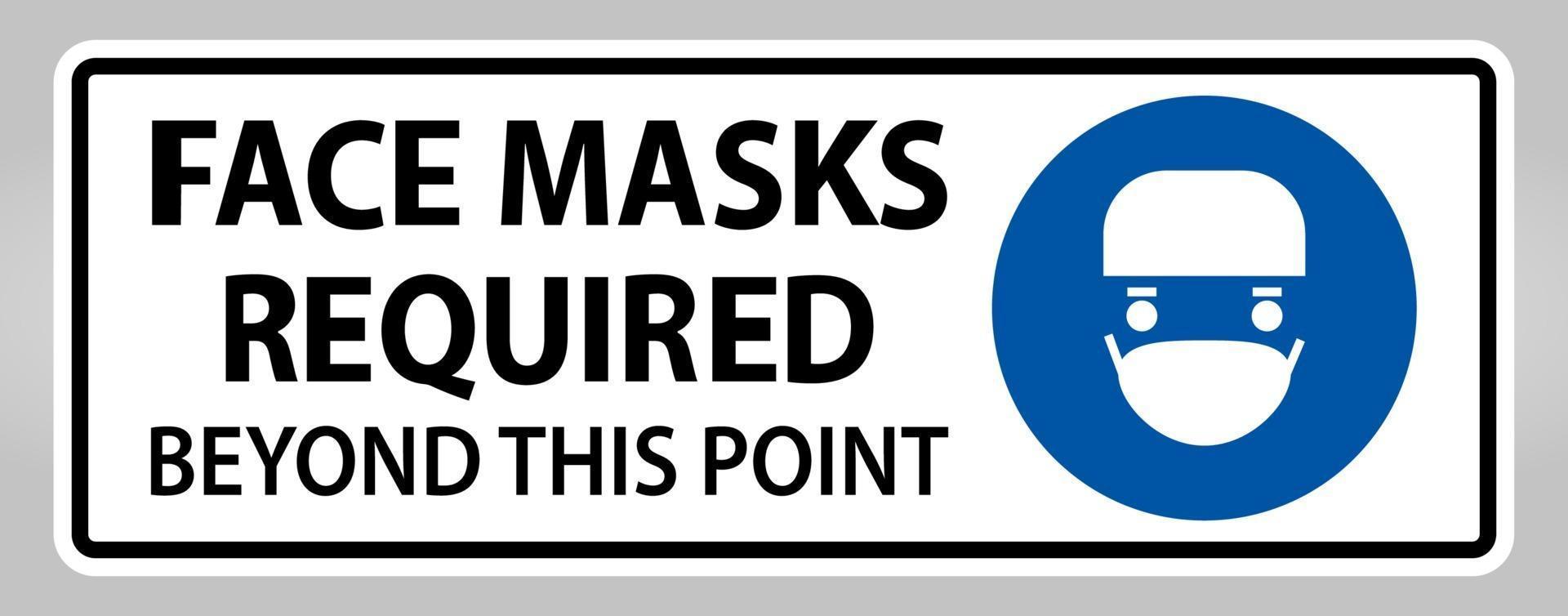 Face Masks Required Beyond This Point Sign Isolate On White Background,Vector Illustration EPS.10 vector