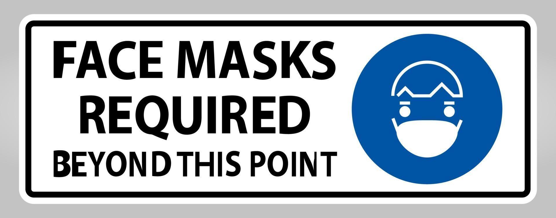 Face Masks Required Beyond This Point Sign Isolate On White Background,Vector Illustration EPS.10 vector