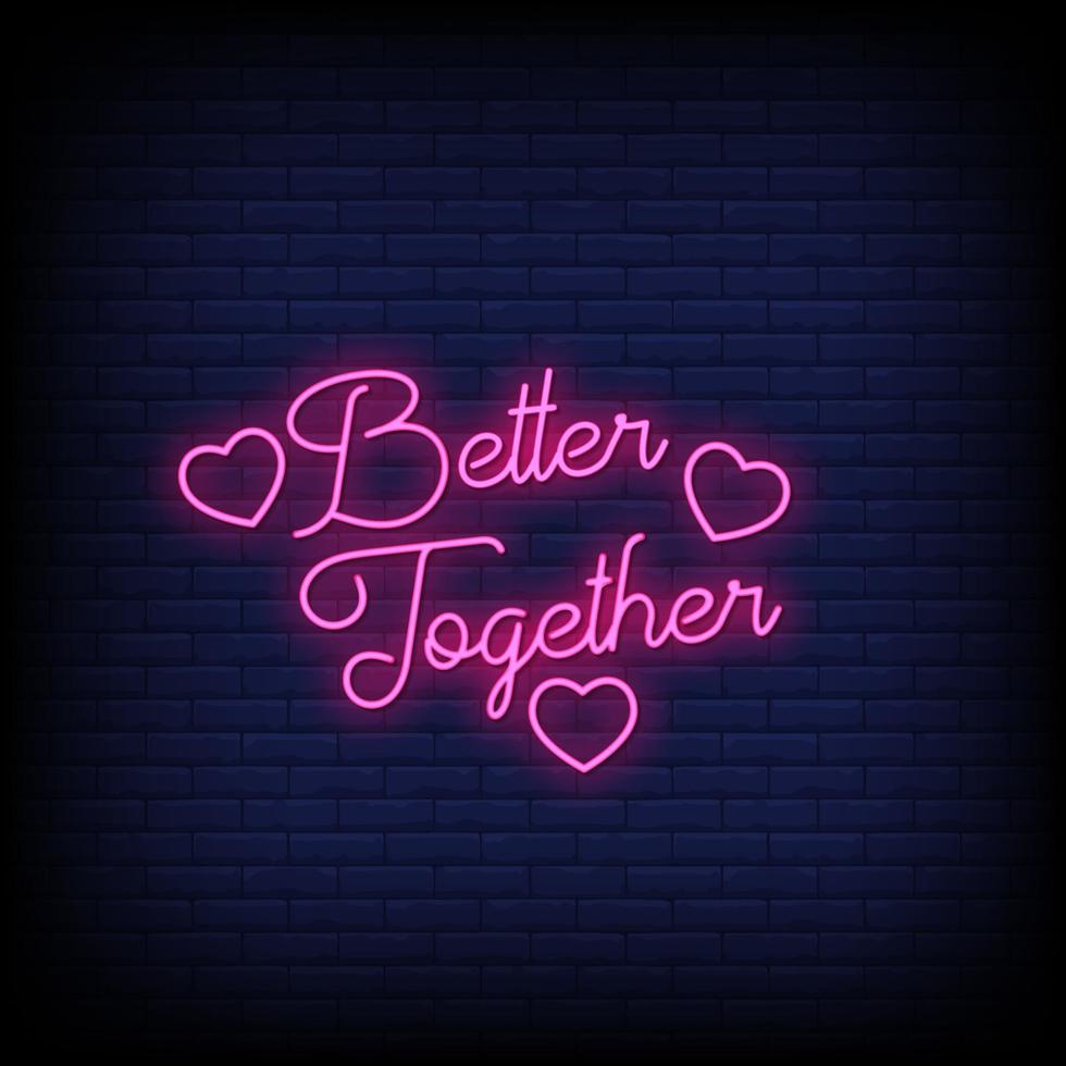 Better Together Neon Signs Style Text Vector