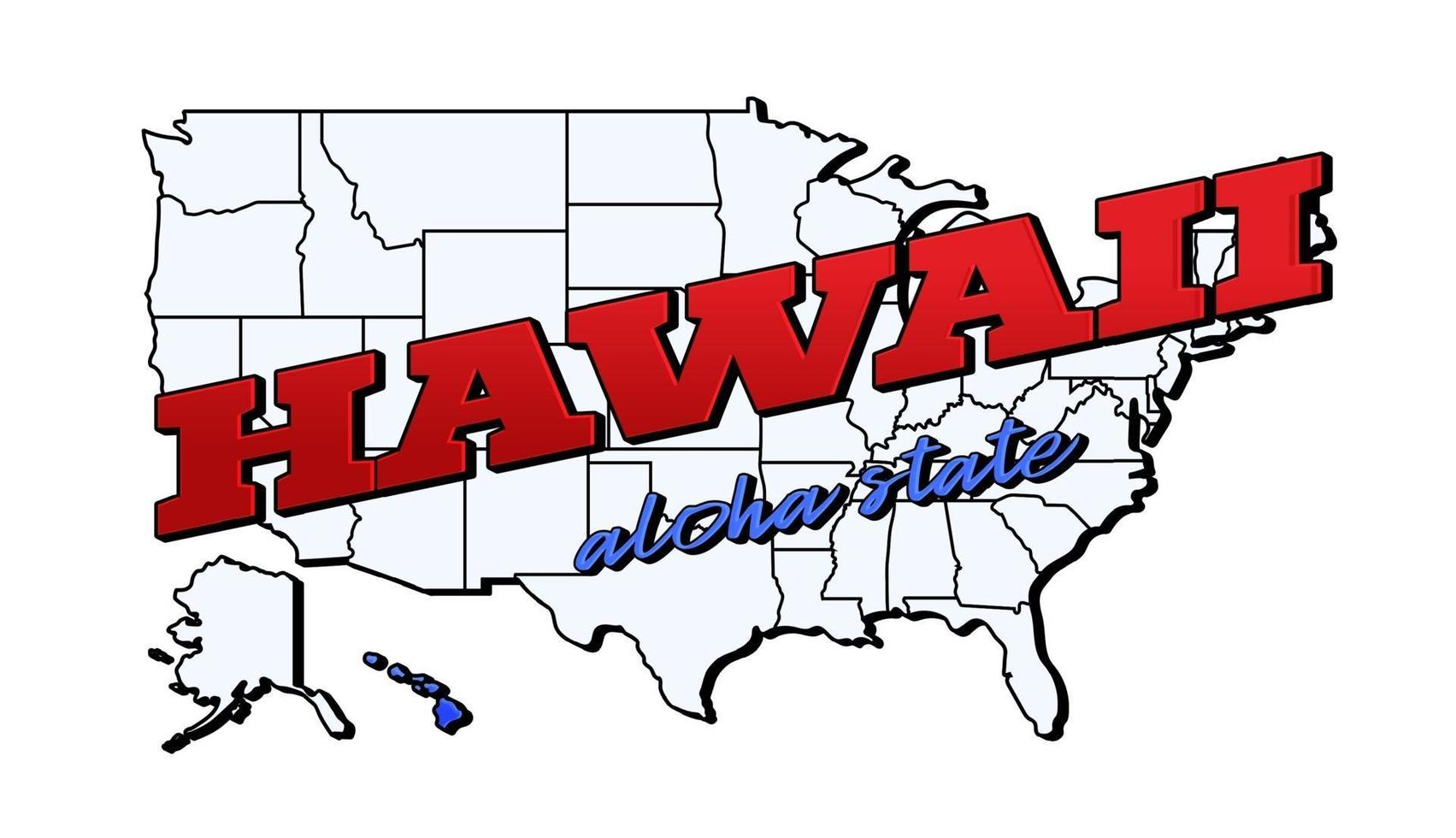 Vector illustration with US Hawaii state on American map with lettering