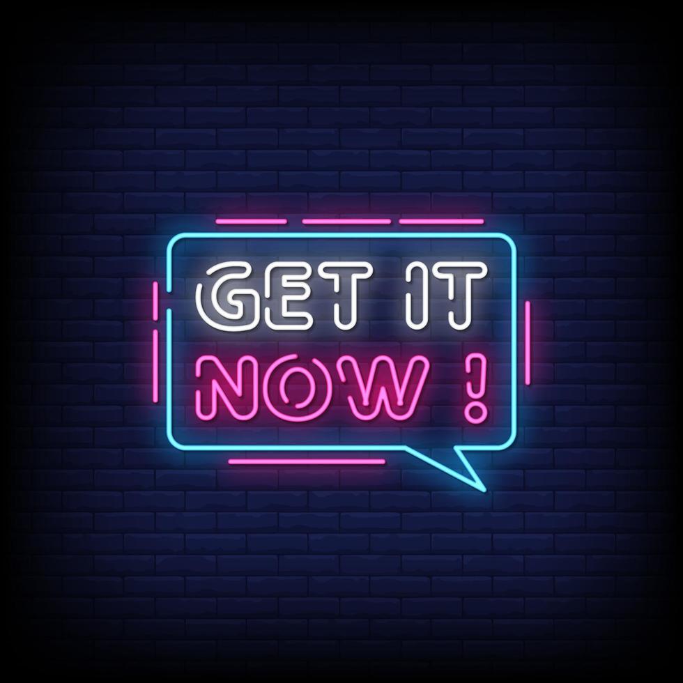 Get It Now Neon Signs Style Text Vector