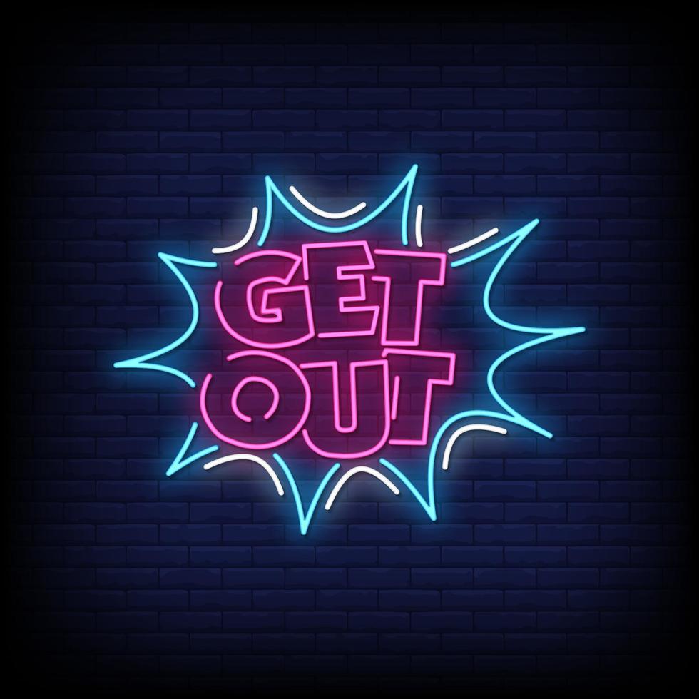 Get Out Neon Signs Style Text Vector