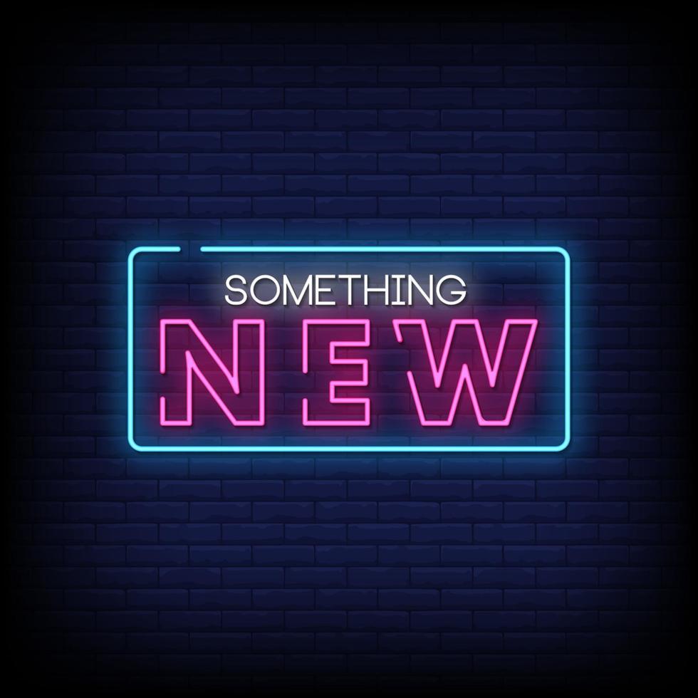 Something New Neon Signs Style Text Vector