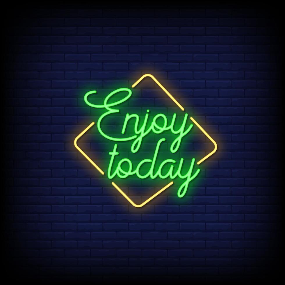 Enjoy Today Neon Signs Style Text Vector