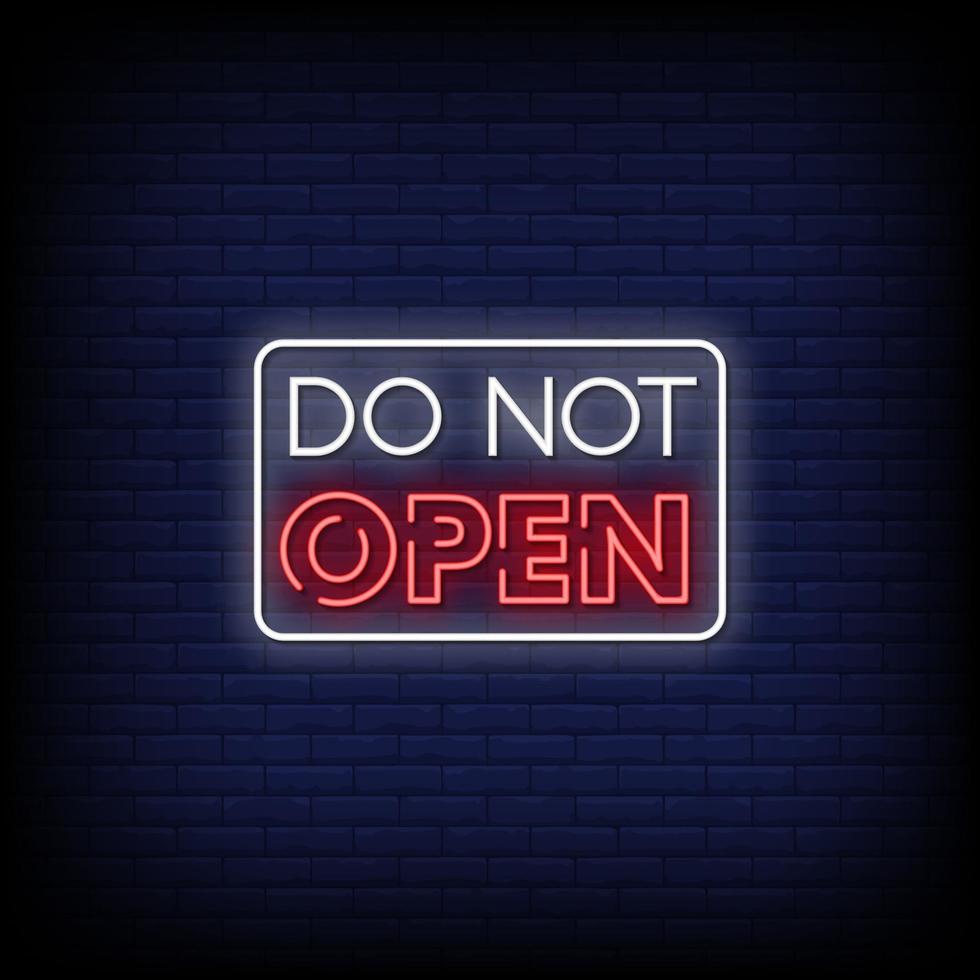 Do Not Open Neon Signs Style Text Vector