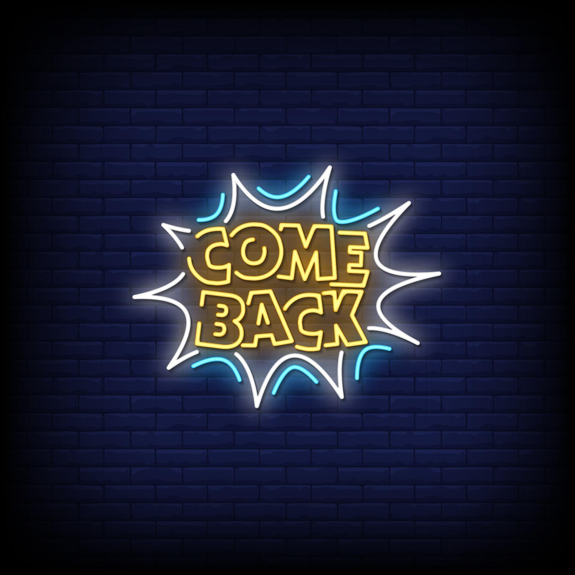 Come Back Neon Signs Style Text Vector 2267811 Vector Art at Vecteezy