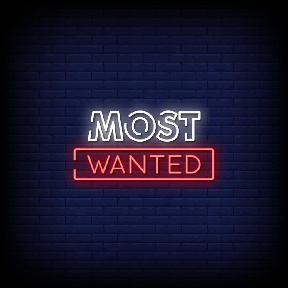 Most Wanted Neon Signs Style Text Vector