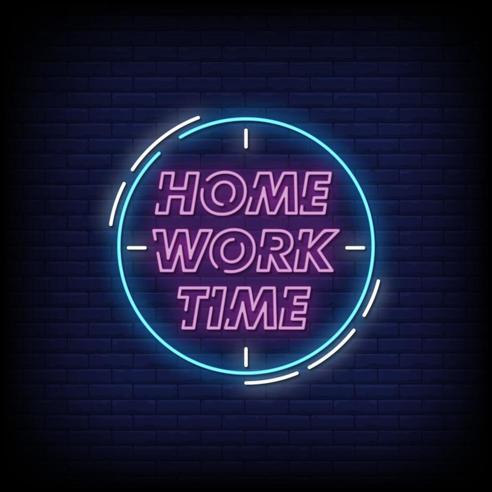 Home Work Time Neon Signs Style Text Vector