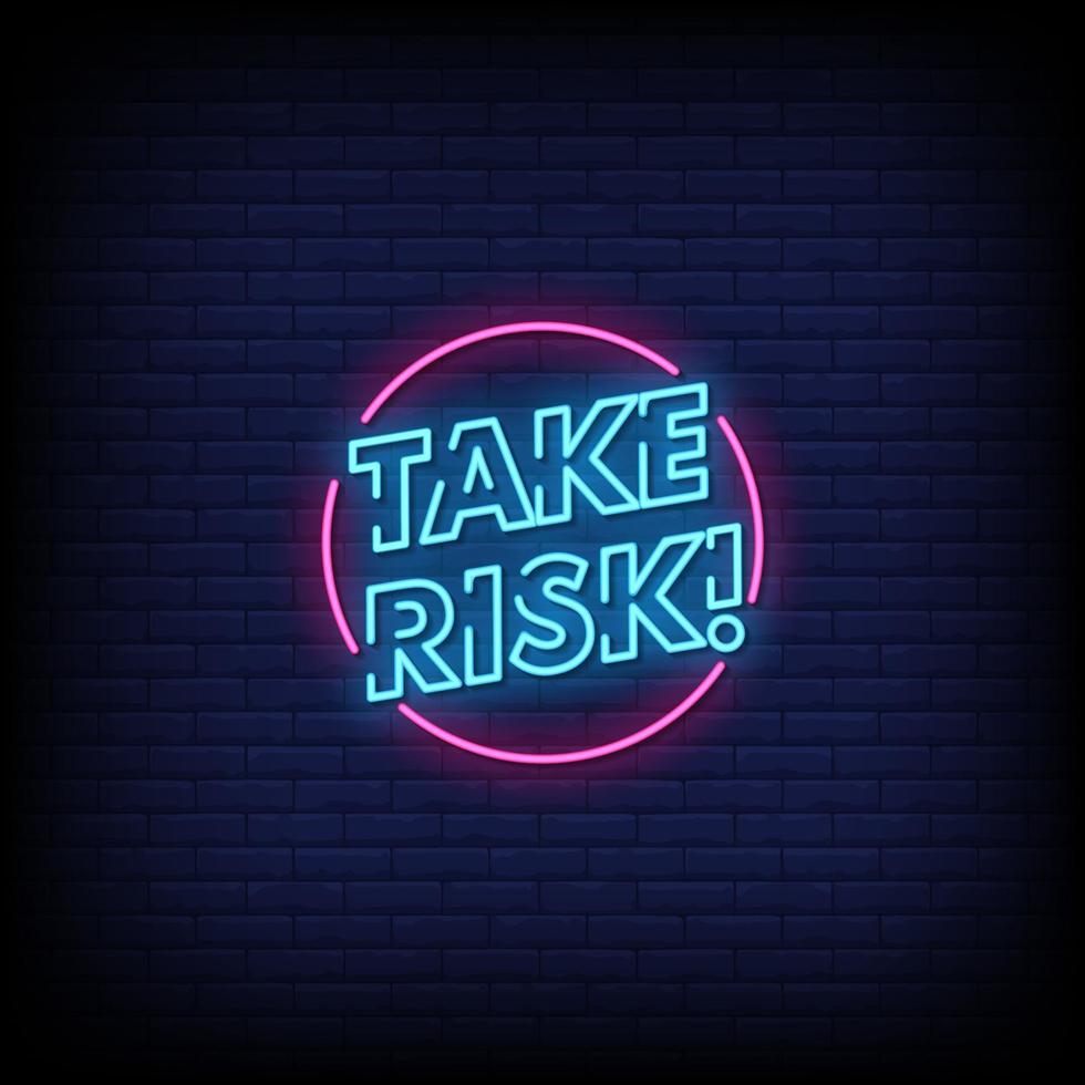 Take Risk Neon Signs Style Text Vector