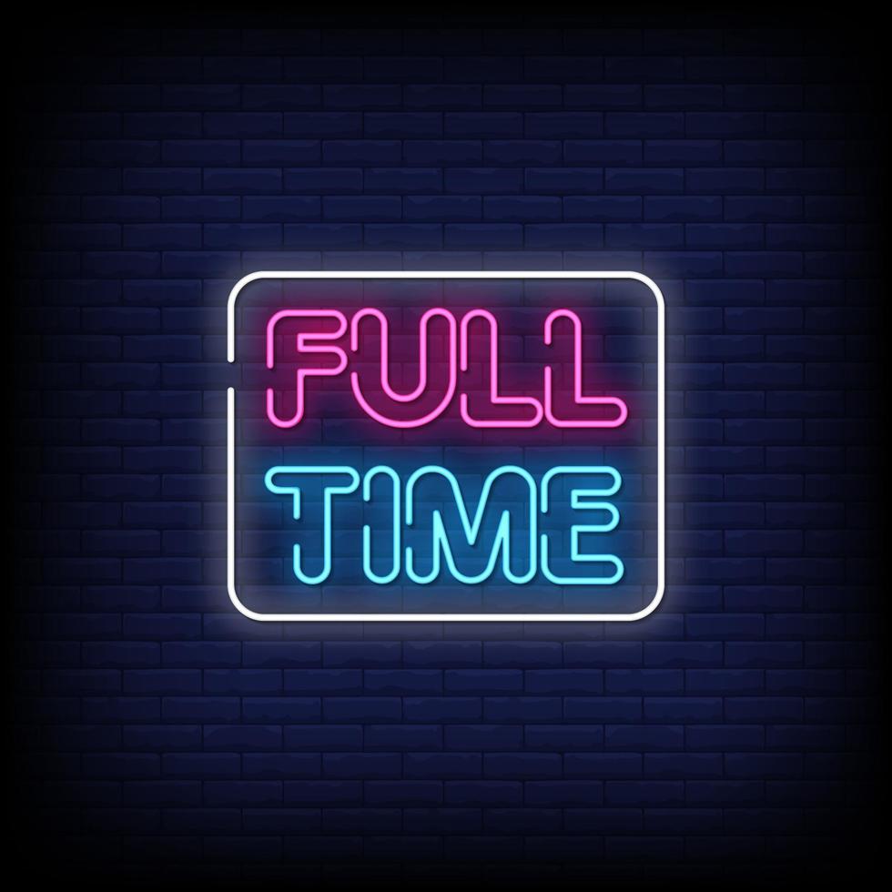 Full TIme Neon Signs Style Text Vector