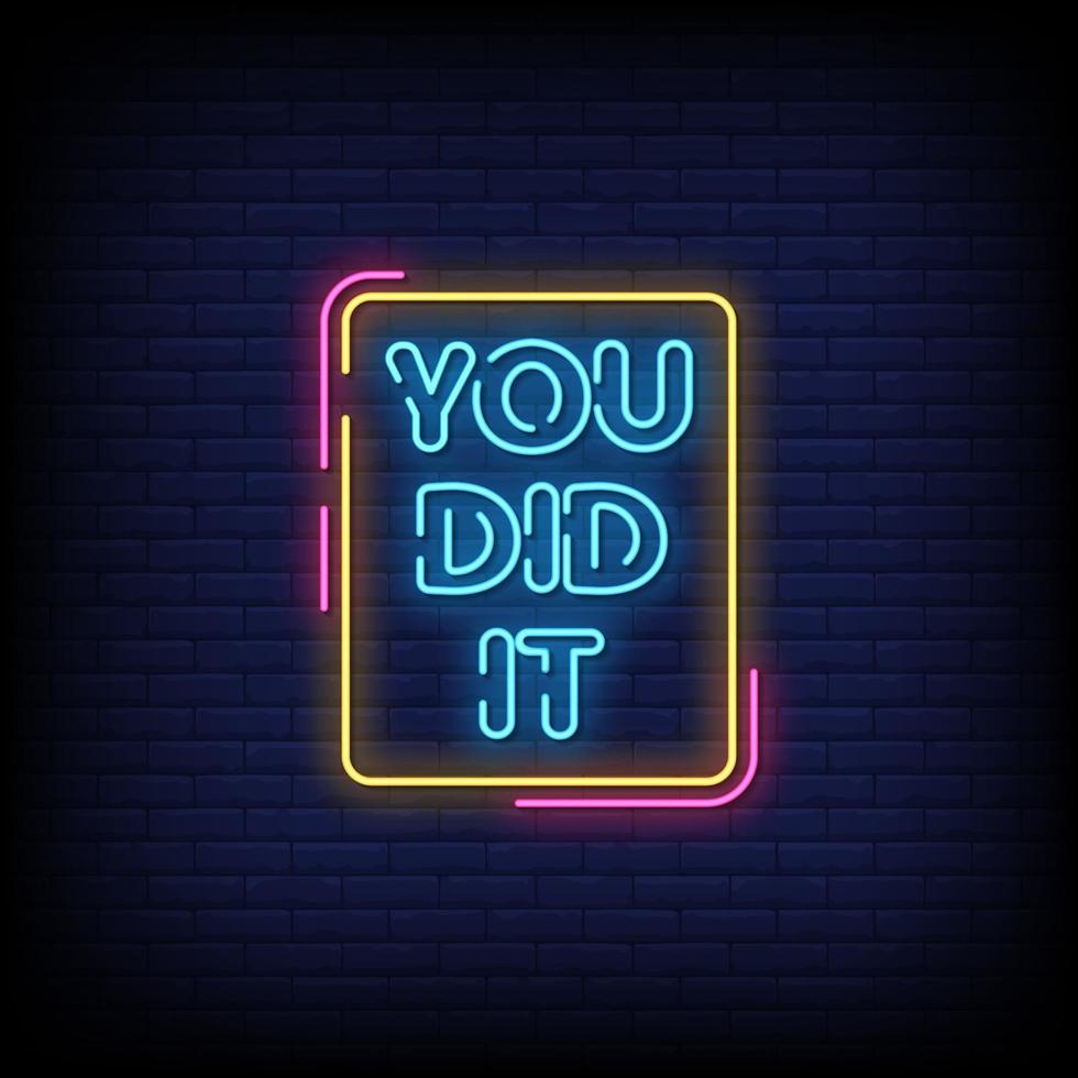 You Did It Neon Signs Style Text Vector