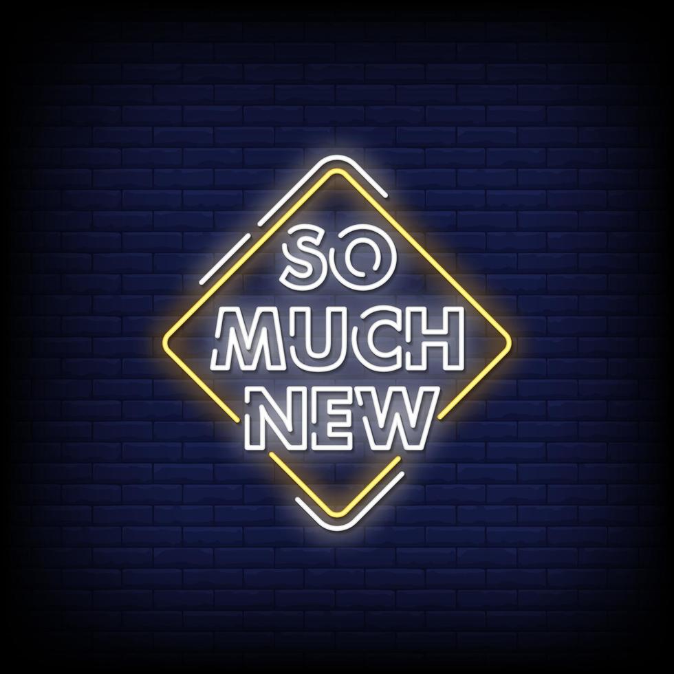 So Much New Neon Signs Style Text Vector