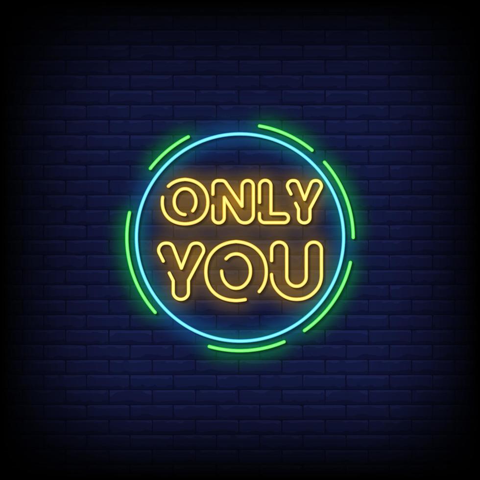 Only you Neon Signs Style Text Vector
