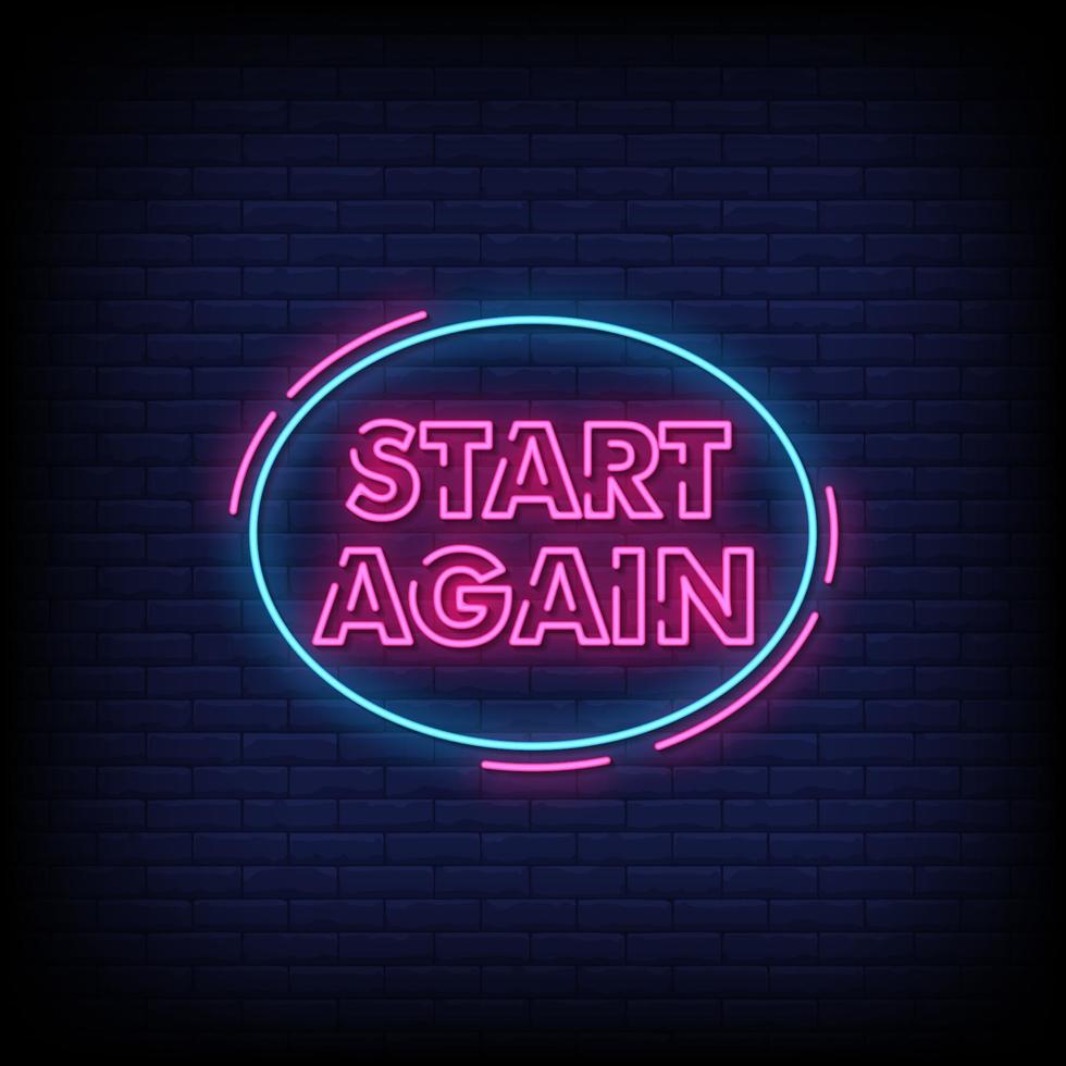 Start Again Neon Signs Style Text Vector