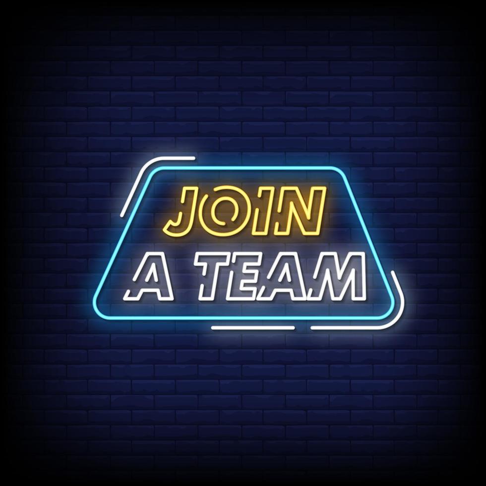 Join A Team Neon Signs Style Text Vector