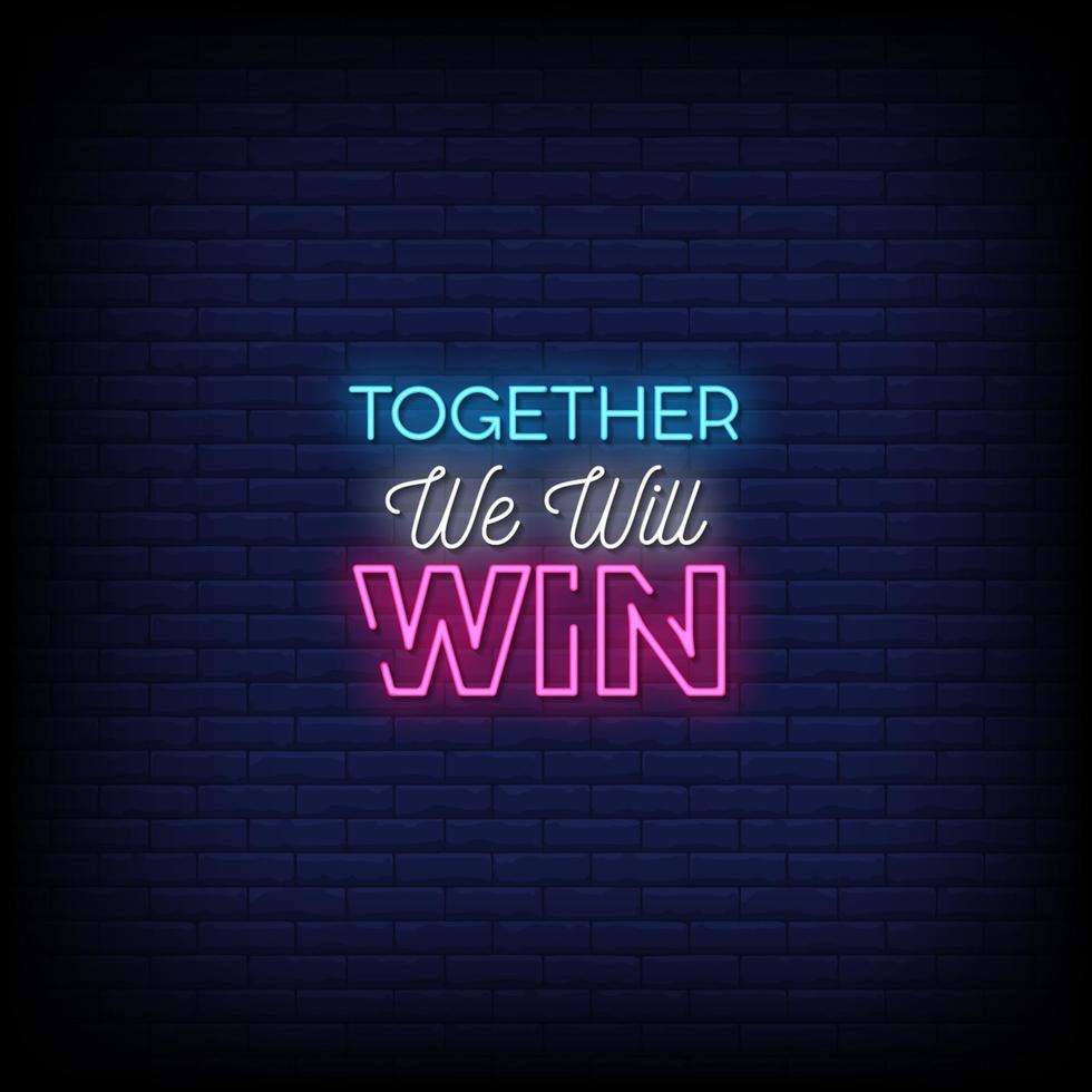 Together We will Win Neon Signs Style Text Vector