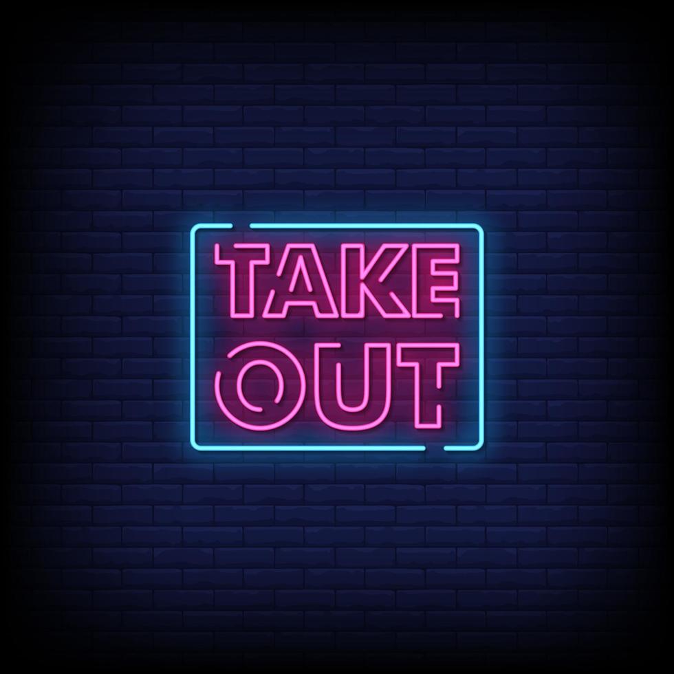 Take Out Neon Signs Style Text Vector