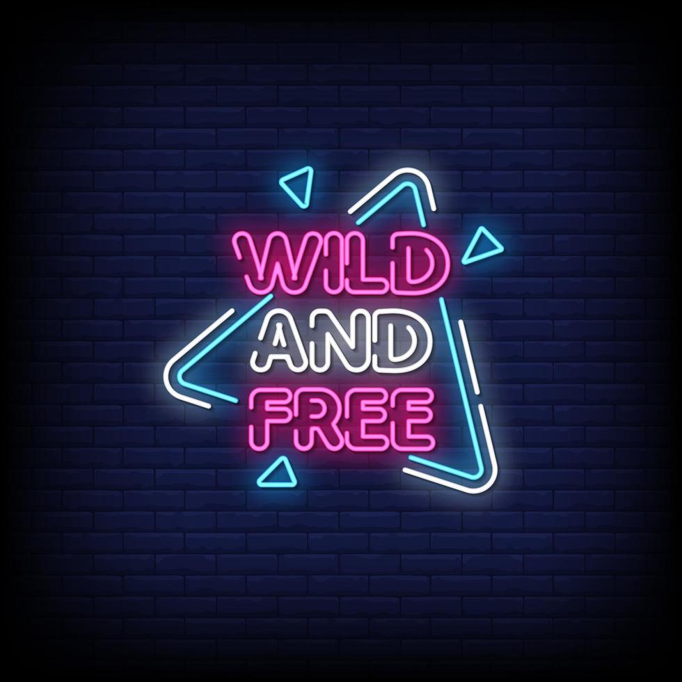 Wild and Free Neon Signs Style Text Vector 2268424 Vector Art at Vecteezy