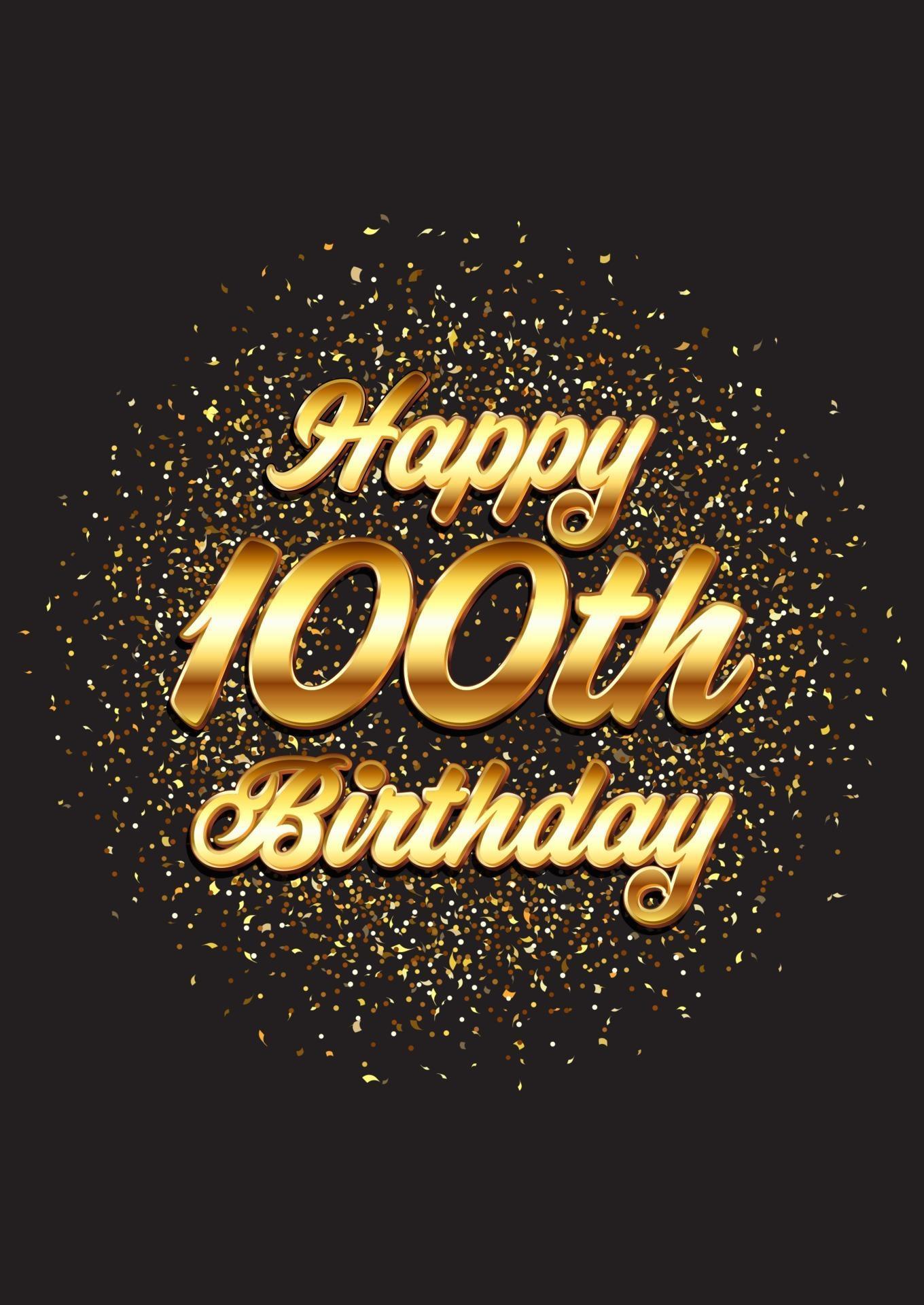 Happy 100th Birthday Card With Gold Glitter Design 2274749 Vector Art At Vecteezy Happy 100th Birthday Card With Gold Glitter Design 2274749 Vector Art At Vecteezy