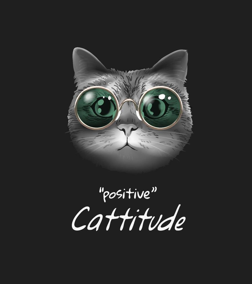 positive slogan with black and white cat in green sunglasses illustration vector