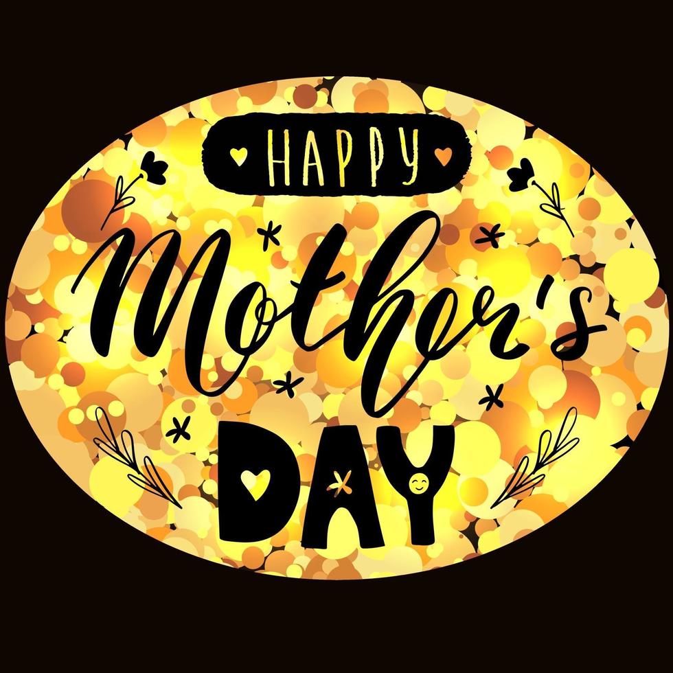 Happy mother's day lettering calligraphy sticker. Vector card greeting illustration. Golden glitter ellipse on black background