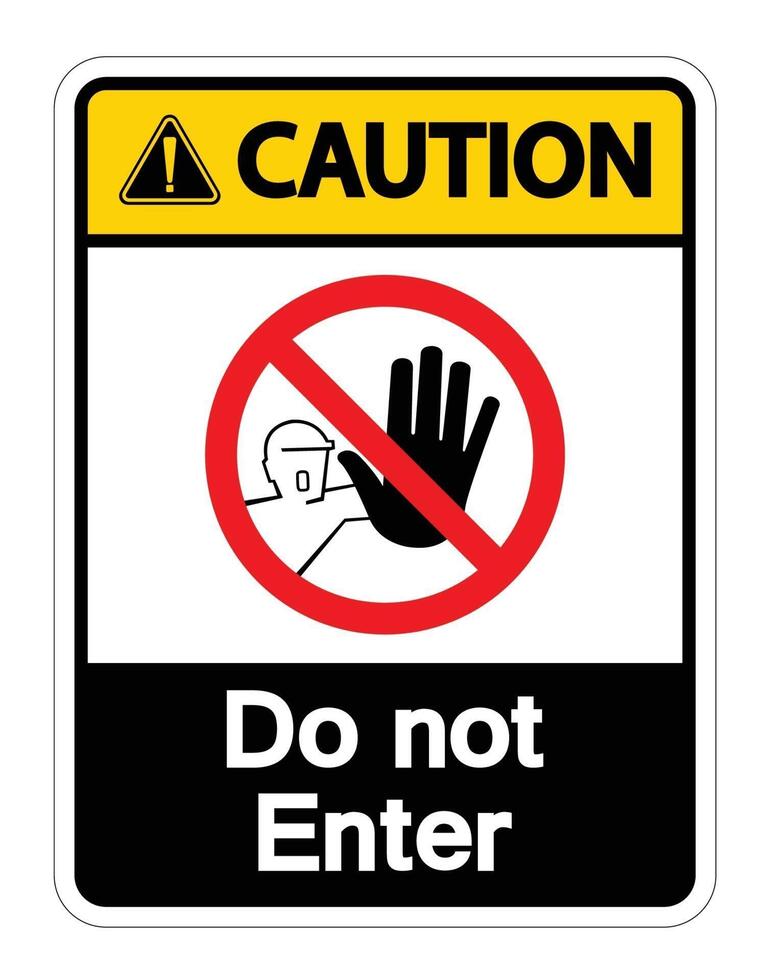 Caution Do Not Enter Symbol Sign On White Background Vector Art At Vecteezy