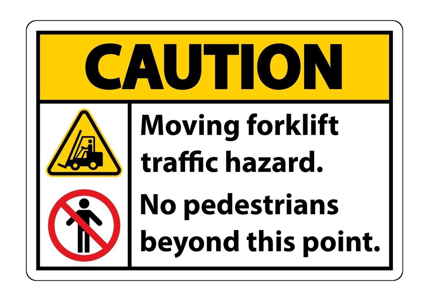 Moving forklift traffic hazard,No pedestrians beyond this point,Symbol Sign Isolate on White Background,Vector Illustration vector