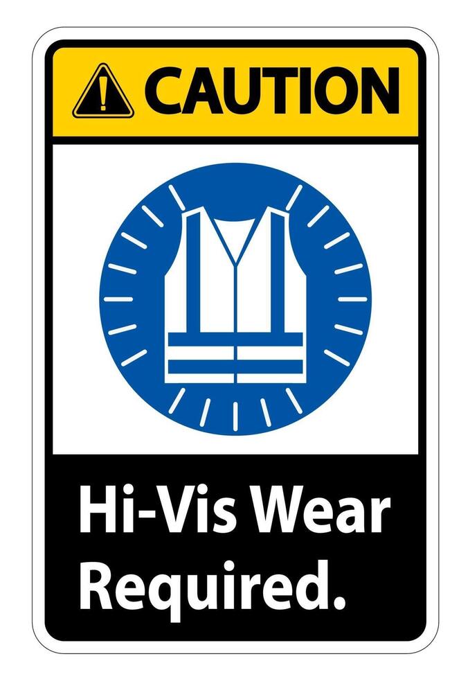 Caution Sign Hi-Vis Wear Required on white background vector