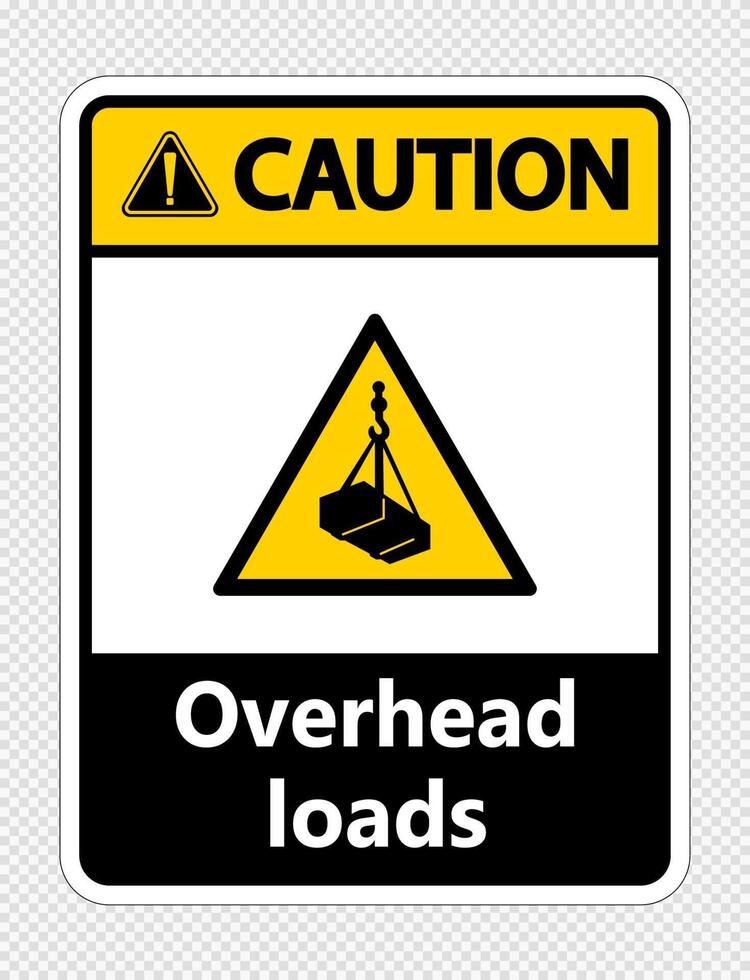 Caution overhead loads Sign on transparent background vector