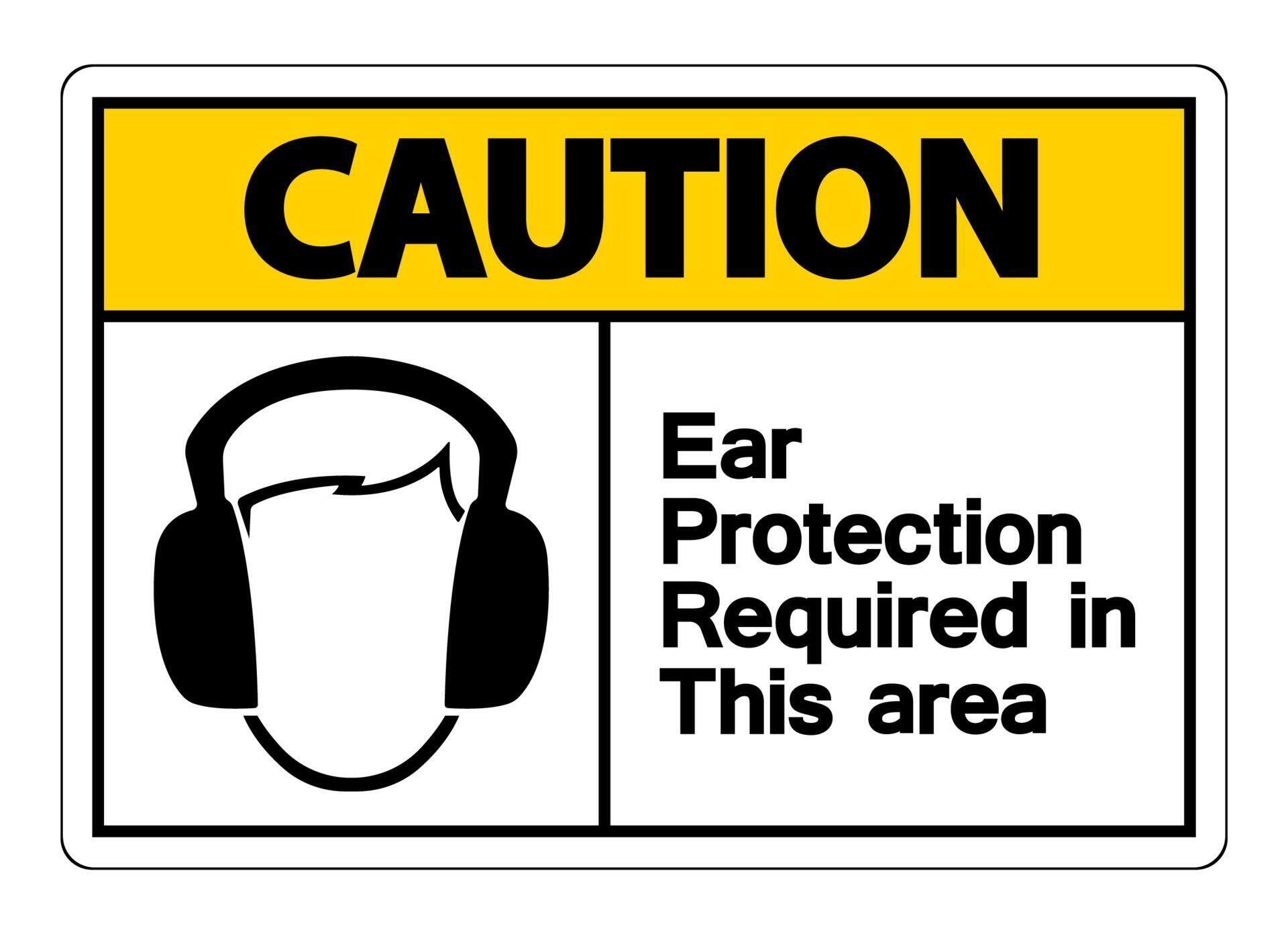 Caution Ear Protection Required In This Area Symbol Sign on white