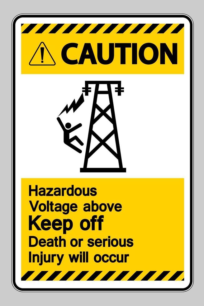 Caution Hazardous Voltage Above Keep Out Death Or Serious Injury Will Occur Symbol Sign vector