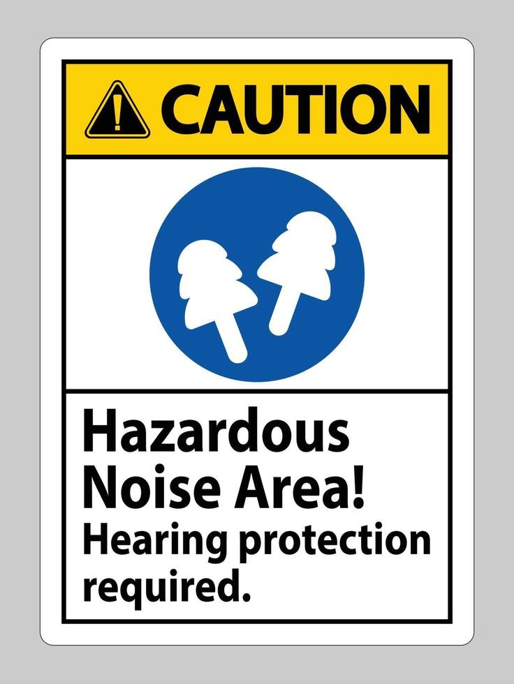 Caution Sign Hazardous Noise Area, Hearing Protection Required vector