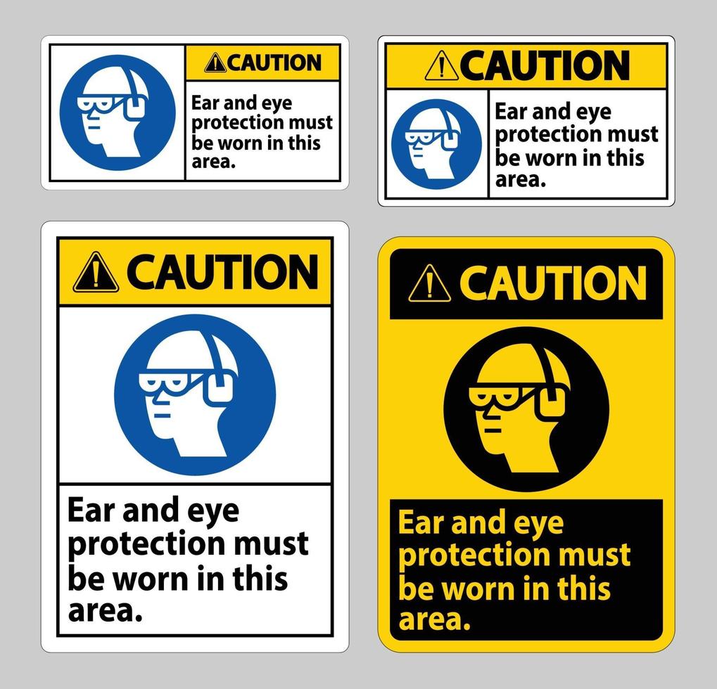señal de precaución debe usarse protección para los oídos y los ojos en esta área vector