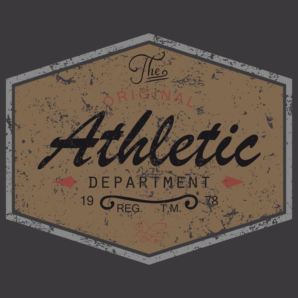 diseño de impresión de camisetas, estilo vintage con textura grunge, gráficos de tipografía, departamento atlético original de texto, etiqueta de aplicación de insignia de ilustración vectorial vector