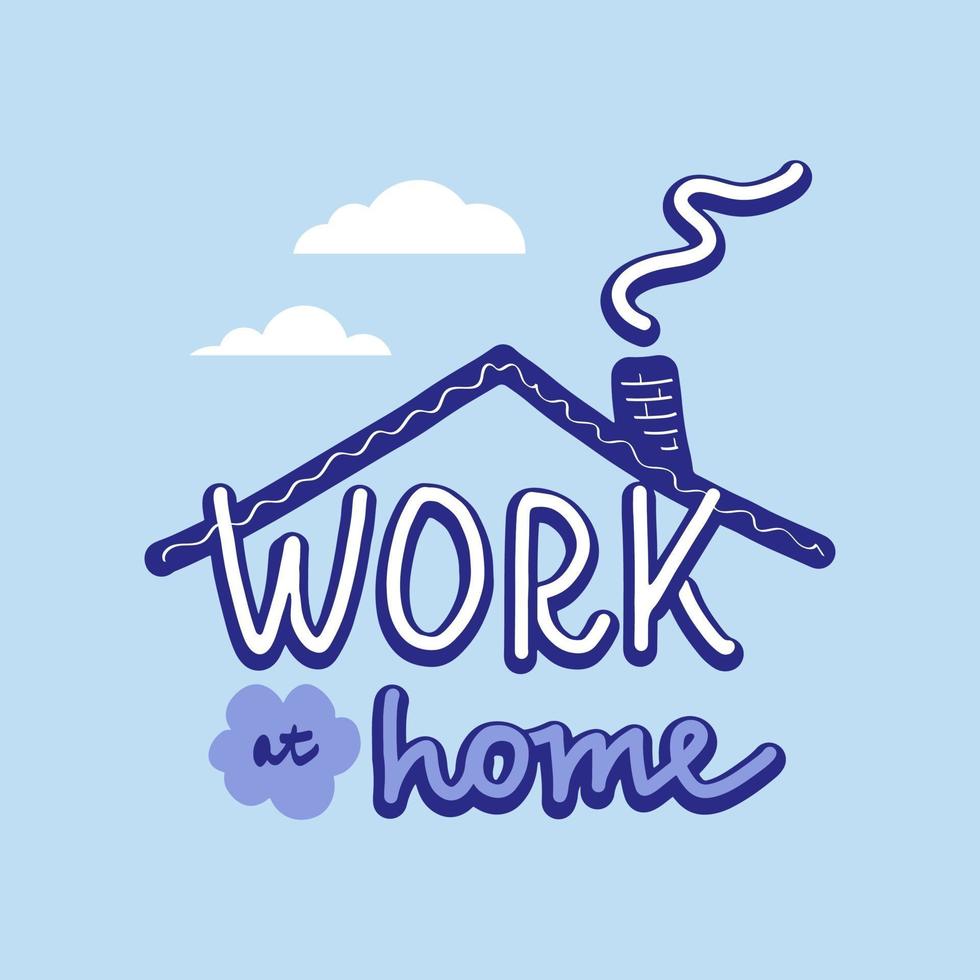 Work at home lettering. Colorful lettering. Vector illustration