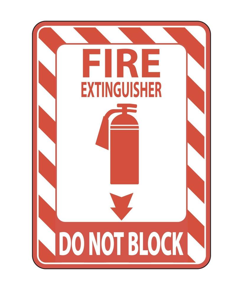 Fire Extinguisher Do Not Block sign on white background vector