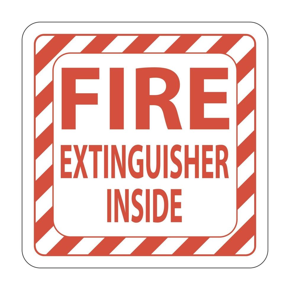 Fire Extinguisher Inside Label sign on white background vector