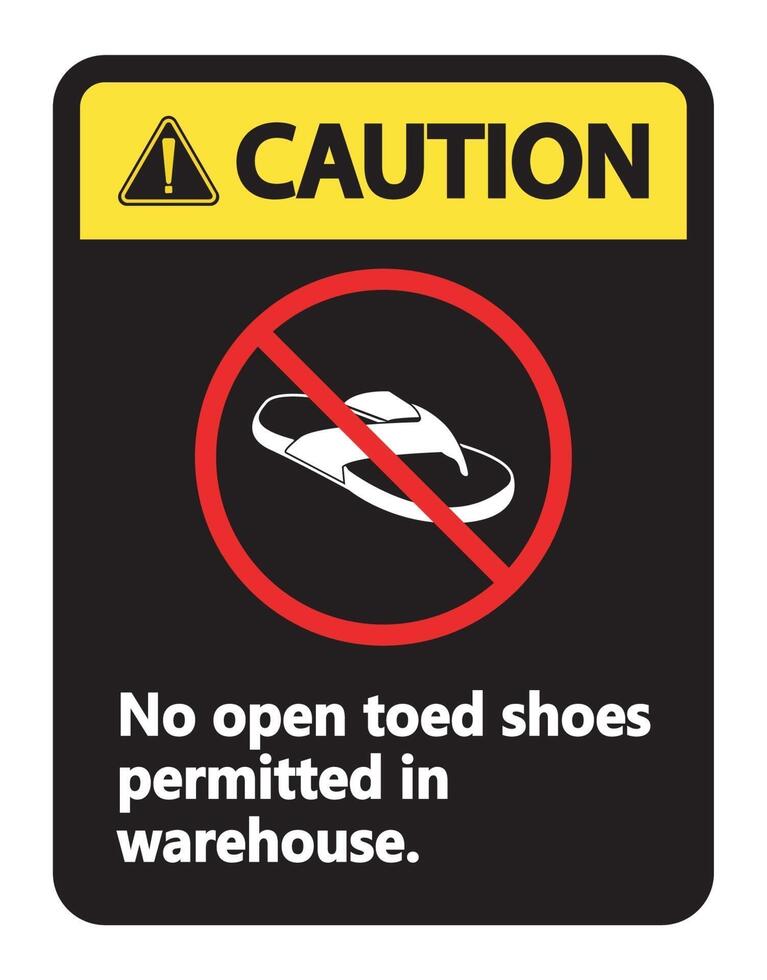 Caution No Open Toed Shoes Sign on white background vector