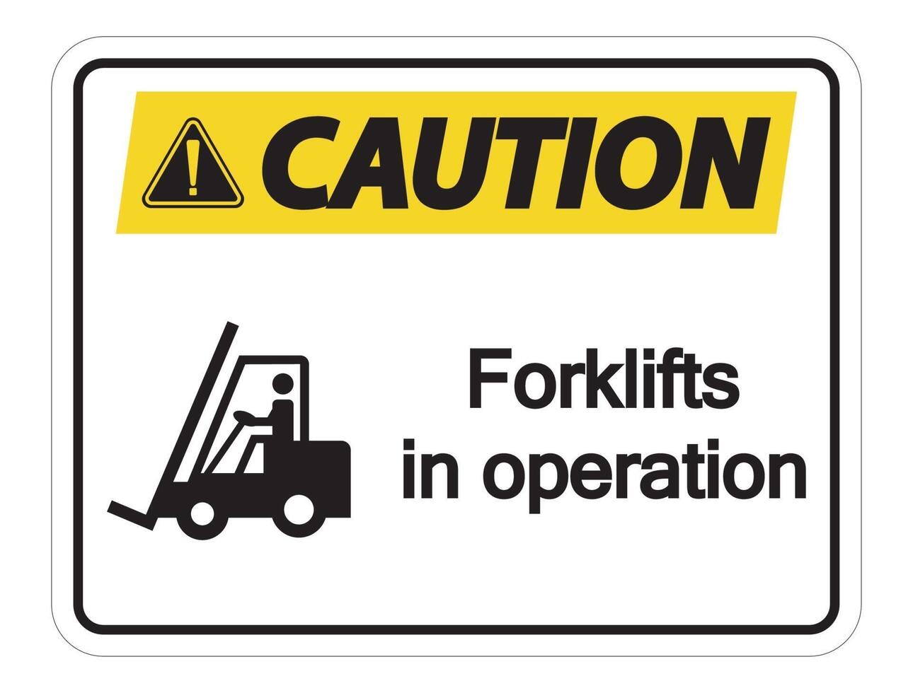 Caution forklifts in operation Sign on white background vector