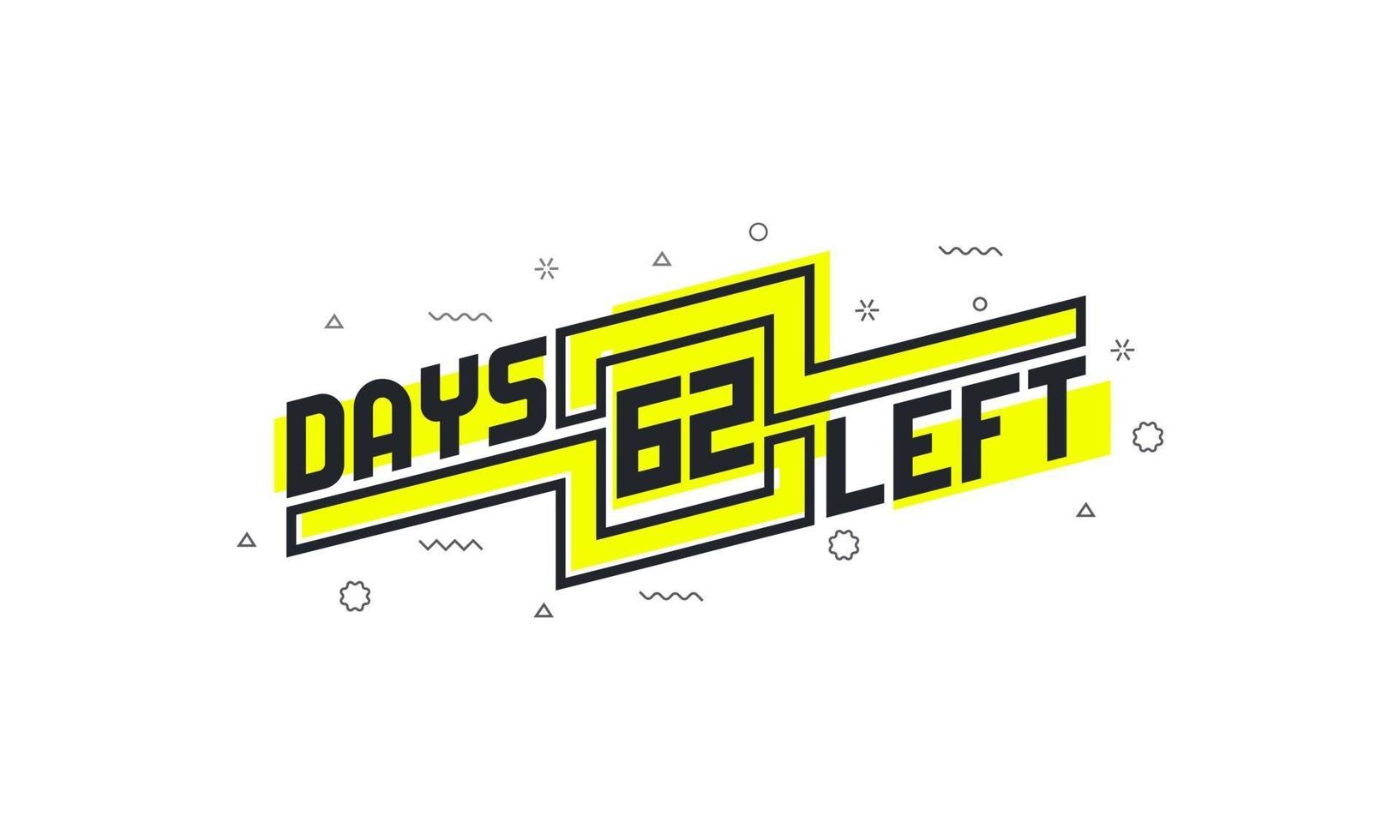 62 days left countdown sign for sale or promotion. vector